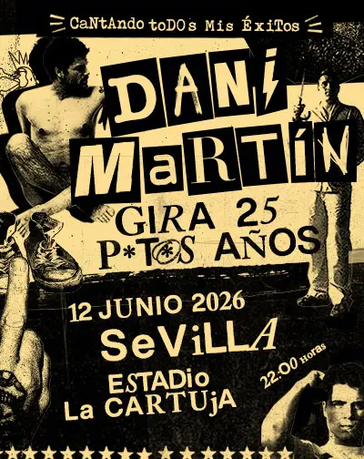 Concierto Dani Martín – Gira 25 P*t*s Años en Sevilla