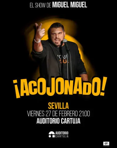 Entradas ¡Acojonado! – Miguel Miguel en Sevilla