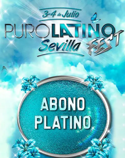 Festival Puro Latino Fest – Abono Platino en Sevilla